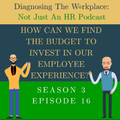 episode How Can We Find The Budget To Invest In Our Employee Experience? artwork