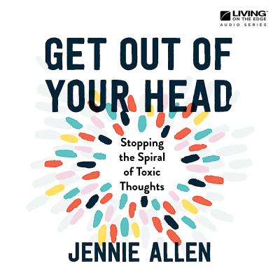 episode Get Out Of Your Head - Taking Every Thought Captive artwork