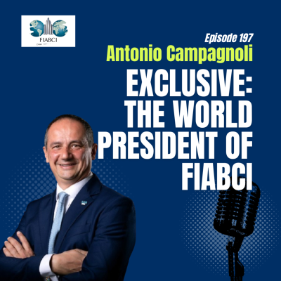 episode #197 Global Real Estate Leadership & Sustainability | Antonio Campagnoli, FIABCI World President artwork