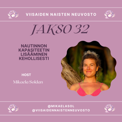 episode 32. Nautinnon kapasiteetin lisääminen kehollisesti artwork