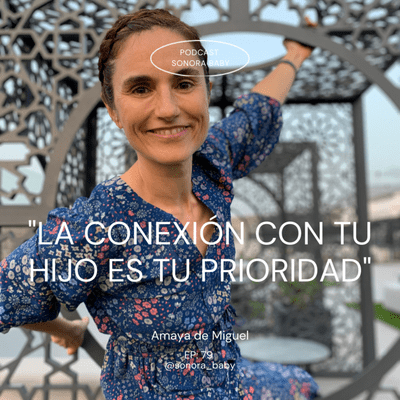 episode La conexión con tu hijo/a es tu prioridad, con Amaya de Relájate y Educa artwork
