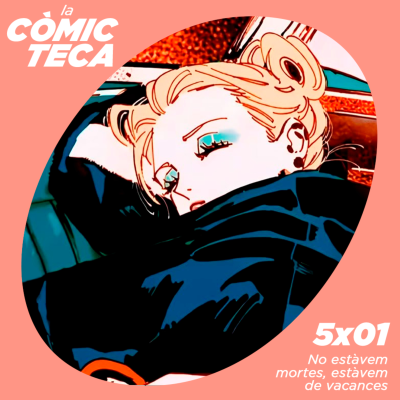 episode La Còmicteca 5x01 - No estàvem mortes, estàvem de vacances artwork