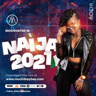 episode MOCHIVATED 16 - Naija 2021 [Joeboy, Davido, Omah Lay, Timaya, Rotimi, Burna] artwork
