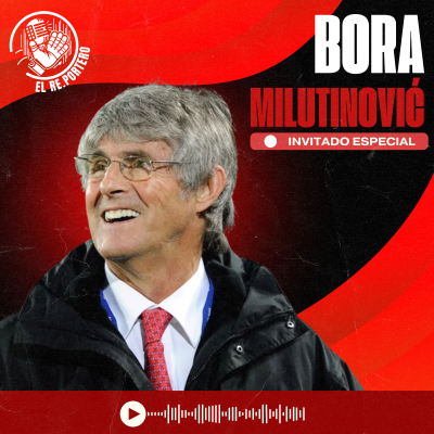 episode 93 BORA MILUTINOVIC | LA PRENSA TE DICE QUE PENSAR | NO HAY QUE SER SENTIMENTAL EN EL FÚTBOL | MEXICO 96 artwork