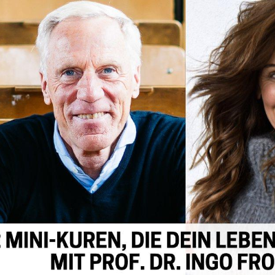 episode 52 Mini-Kuren, die dein Leben verändern – mit Prof. Dr. Ingo Froböse artwork