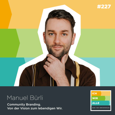episode Manuel Bürli: Community Branding. Von der Vision zum lebendigen Wir. artwork