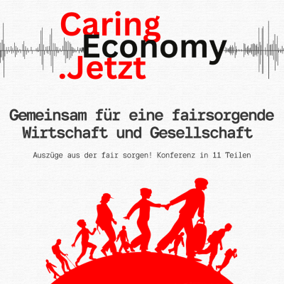 episode 4# Visionen für eine fairsorgende Wirtschaft und Gesellschaft von Elisabeth Sechser artwork