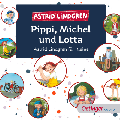 Pippi, Michel und Lotta. Astrid Lindgren für Kleine