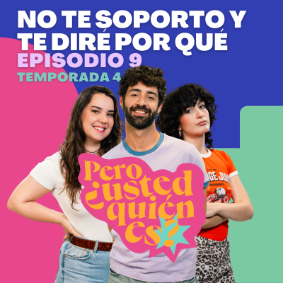 episode No te soporto y te diré por qué | Pero ¿usted quién es? 4x09 artwork