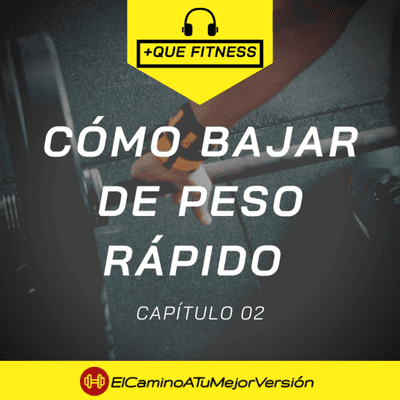 episode Cómo bajar de peso RÁPIDO artwork