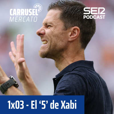 episode Carrusel Mercato | El '5' de Xabi #03 artwork