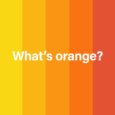 What's Orange?