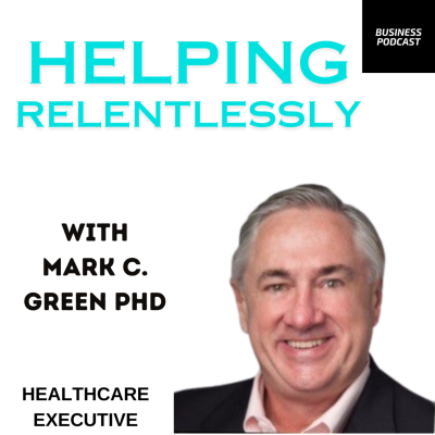 episode EXECUTIVES | Mark C. Green PhD artwork
