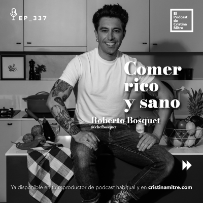 episode Comer rico y sano, con Chef Bosquet. Episodio 337 artwork