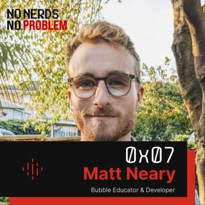 episode From idea to working app in 20 MINUTES using Bubble w/ Matt Neary - 1x07 artwork