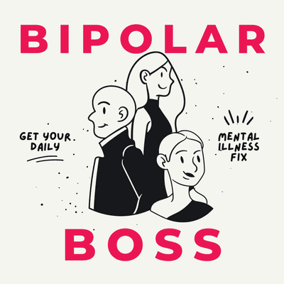 episode Bipolar Boss - Episode 11 - My story with medication artwork