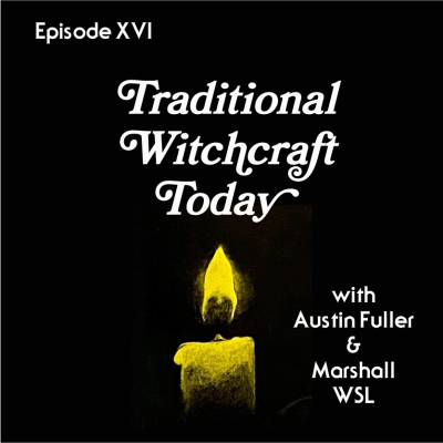 episode Traditional Witchcraft Today with Austin Fuller & Marshall WTS artwork