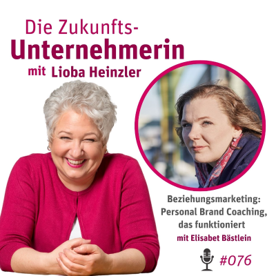 episode Beziehungsmarketing: Personal Brand Coaching, das funktioniert - mit Elisabet Bästlein artwork