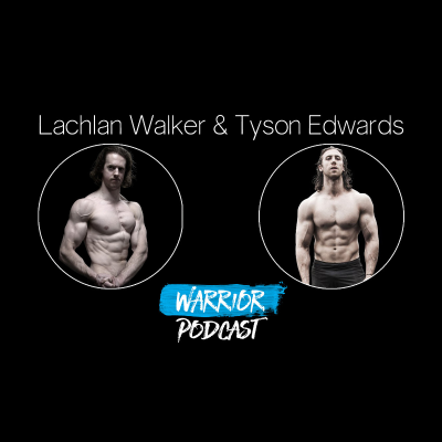 episode Lachlan Walker & Tyson Edwards - Facing fears, adult gymnastics and Stronger | Warrior Podcast #2 artwork