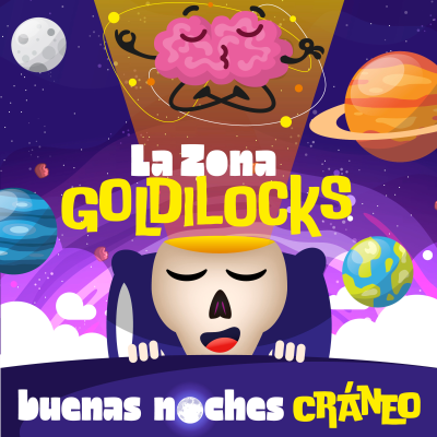 episode La zona Goldilocks (curiosidad) artwork