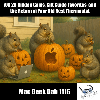 episode iOS 26 Hidden Gems, Gift Guide Favorites, and the Return of Your Old Nest Thermostat artwork