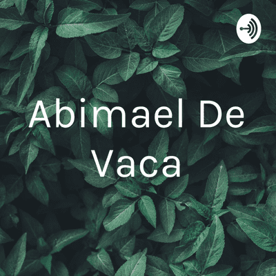 Imagen de portada del programa Abimael De Vaca