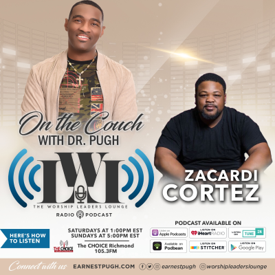 episode Worship Leaders Lounge with Dr. Earnest Pugh SHOW 19 (Zacardi Cortez) artwork