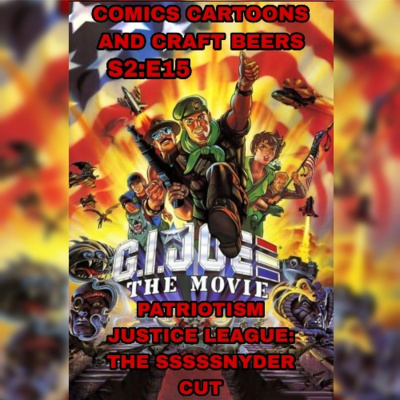episode GI JOE: The Movie - Patriotism Justice League: The Sssssnyder Cut artwork