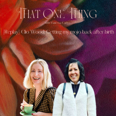 episode [Replay] Clio Wood: Getting my sexual mojo back after birth artwork