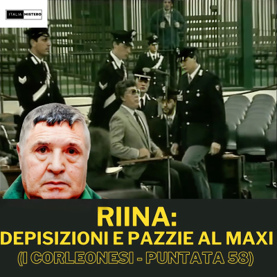 episode Riina: deposizioni e pazzie al Maxiprocesso (I Corleonesi - 58° parte) artwork