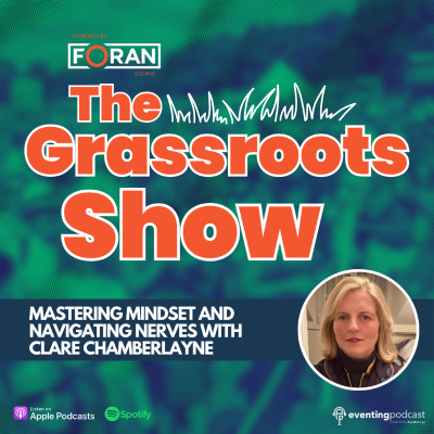 episode The Grassroots Show: Mastering Mindset and Navigating Nerves with Clare Chamberlayne artwork