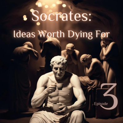 episode PHIL003: Socrates: Ideas Worth Dying For artwork