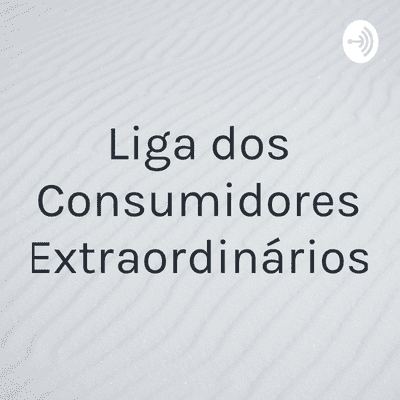 Liga dos Consumidores Extraordinários