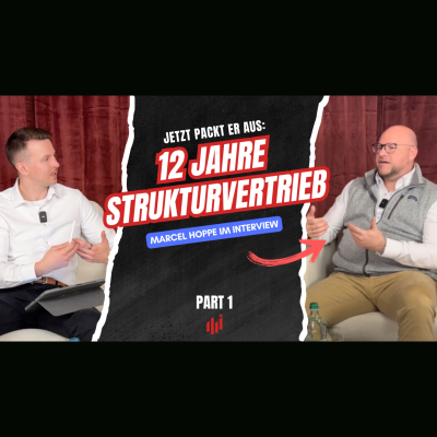 episode 12 Jahre Strukturvertrieb Ex - Insider packt aus: Die Wahrheit, die dir keiner sagt! (Part 1/2) artwork