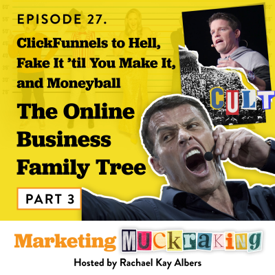 episode ClickFunnels to Hell, Fake It 'Til You Make It, and Moneyball: The Online Business Family Tree - Part 3 artwork
