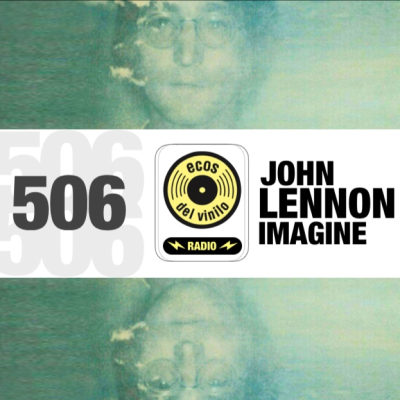 episode John Lennon / Imagine | Programa 506 - Ecos del Vinilo Radio artwork