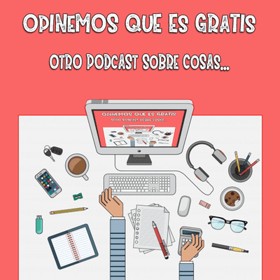 Opinemos que es Gratis