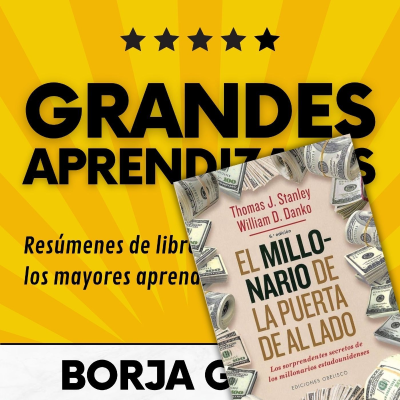 episode 52: El millonario de la puerta de al lado: Resumen del libro con aprendizajes artwork