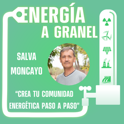 episode "Crea tu comunidad energética paso a paso", con SALVA MONCAYO #56 artwork