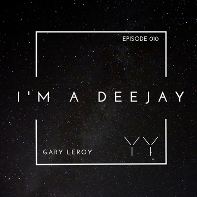 episode I'm A Deejay Episode 010 artwork