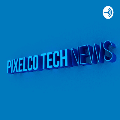 Pixelco Tech News