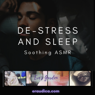 episode ASMR - De-Stress and Rest (Soothing ASMR Sounds to Help You Relax) by Eve's Garden artwork