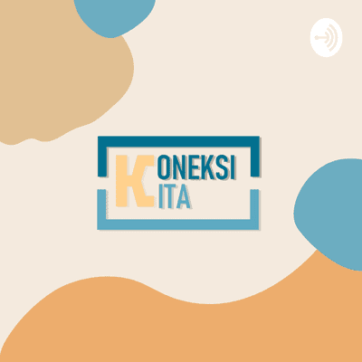 episode Podcast Koneksi Kita - Eps.03 : Kenali Sindrom FOMO (Fear Out Of Missing Out) artwork