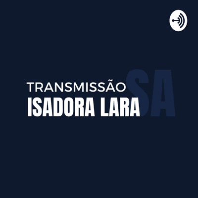 Transmissão Isadora Lara SA