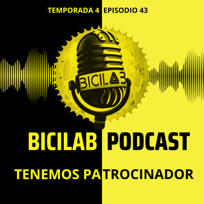 episode BiciLAB 4x43 Así hemos conseguido nuestro PRIMER PATROCINADOR artwork