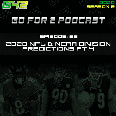 episode Episode 23: 2020 NFL & NCAA Division Predictions PT.4 artwork
