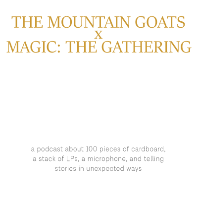The Mountain Goats x Magic: The Gathering