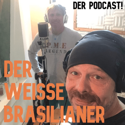 Der Weiße Brasilianer - Der Podcast