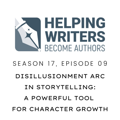 episode S17:09: Disillusionment Arc in Storytelling: A Powerful Tool for Character Growth artwork