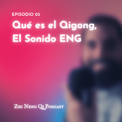 episode Que es el Qigong, el sonido ENG artwork